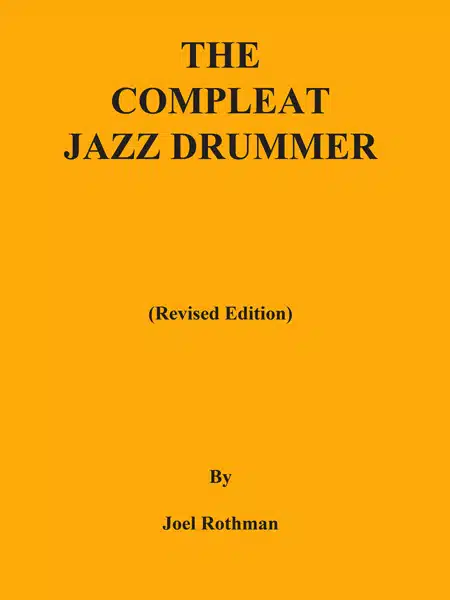 Rothman, Joel: The Compleat Jazz Drummer - Revised (Soft Cover) bei Musik-Dinge Wien