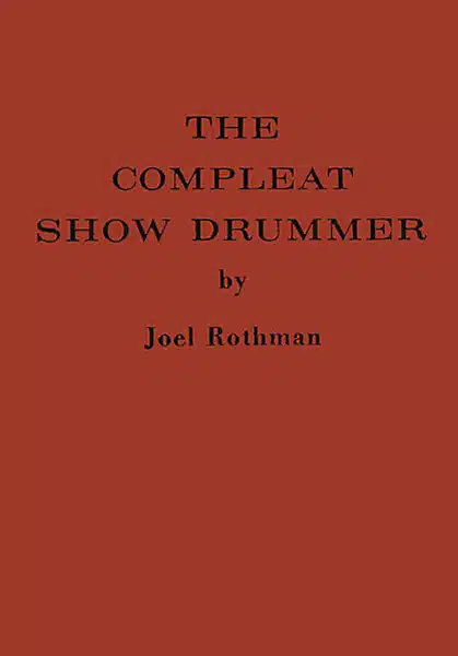 Rothman, Joel: The Compleat Show Drummer (Hard Cover) bei Musik-Dinge Wien