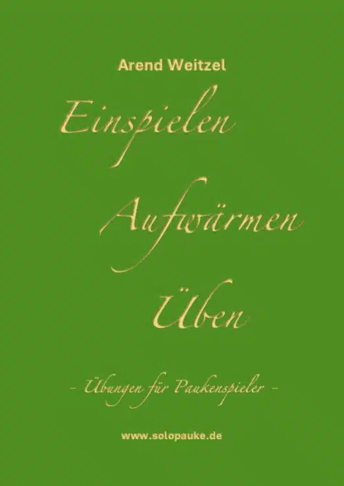 Weitzel Arend Einspielen, Aufwärmen, Üben für Pauke bei Musik-Dinge Wien
