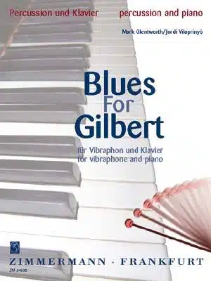 Glentworth, Mark Blues for Gilbert für Vibra und Klavier.jpg